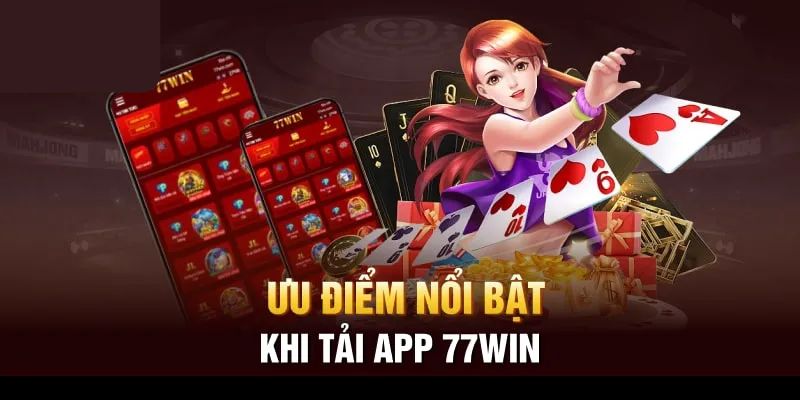 Tải app 77WIN giải trí thú vị